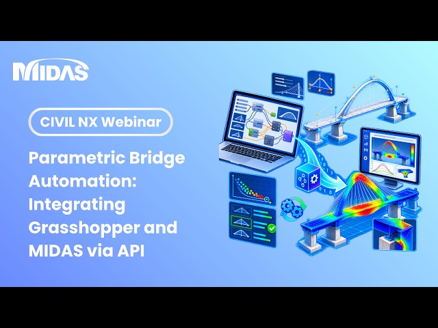 WEBINAR | Parametric Bridge Automation: Integrating Grasshopper and MIDAS via API