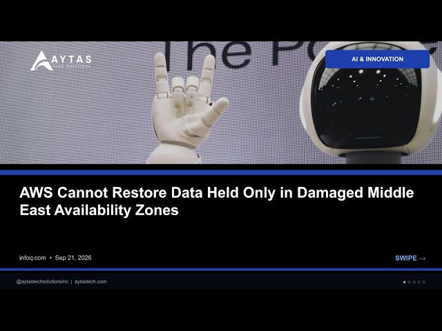 AWS Cannot Restore Data Held Only in Damaged Middle East Availability Zones | AYTAS Tech Shorts