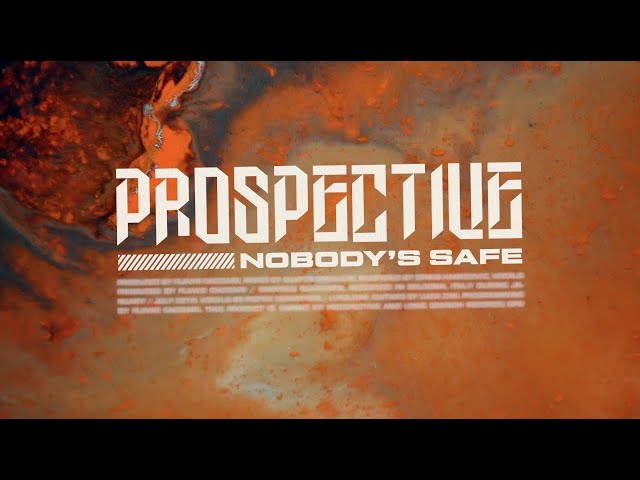 Prospective - Nobody's Safe (Visualizer)