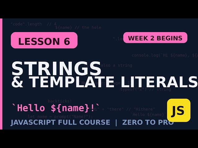 Javascript LESSON 6 String and template literals