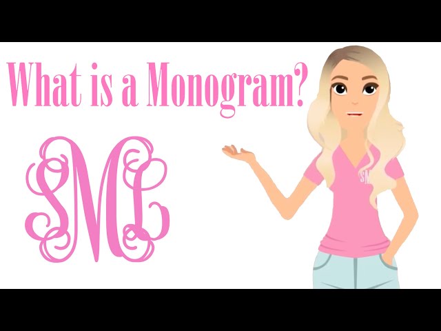 What is a Monogram?