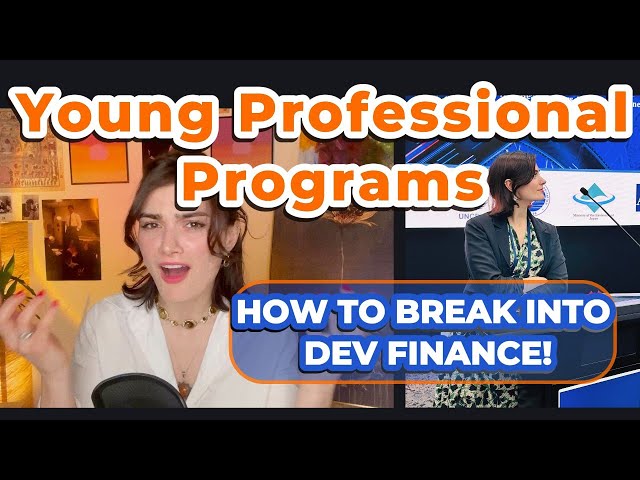 Young Professional Programs in Development Finance EXPLAINED | World Bank, AIIB, ADB, MDBs