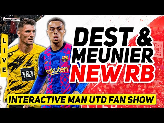 Man Utd Not Finished: Surprise Final Transfer Being Planned After U-Turn...DEST or MEUNIER