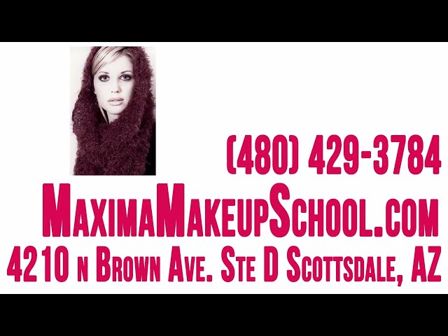 Maxima School of Makeup Artistry Scottsdale, AZ Premiere Post Secondary School