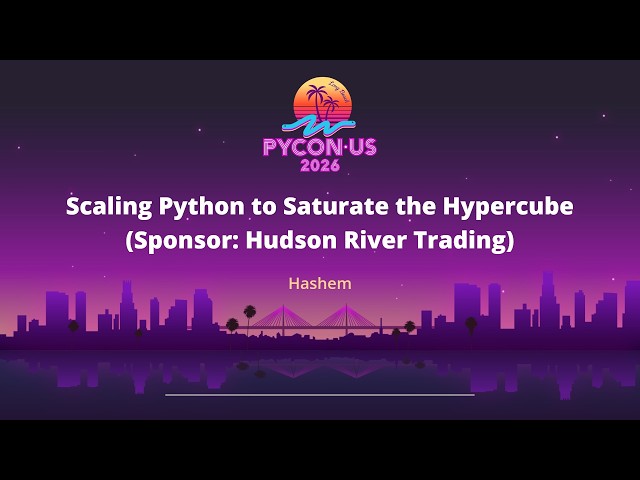 Scaling Python to Saturate the Hypercube (Sponsor: Hudson River Trading)