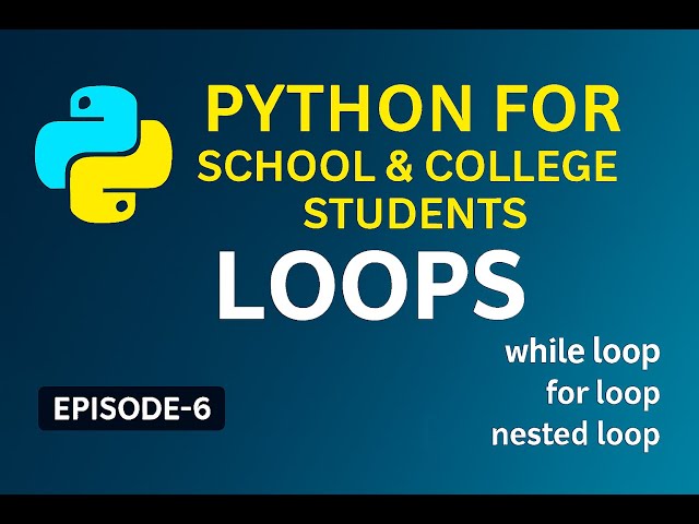 পাইথন লুপস বাংলায় | Python Loops in Bangla