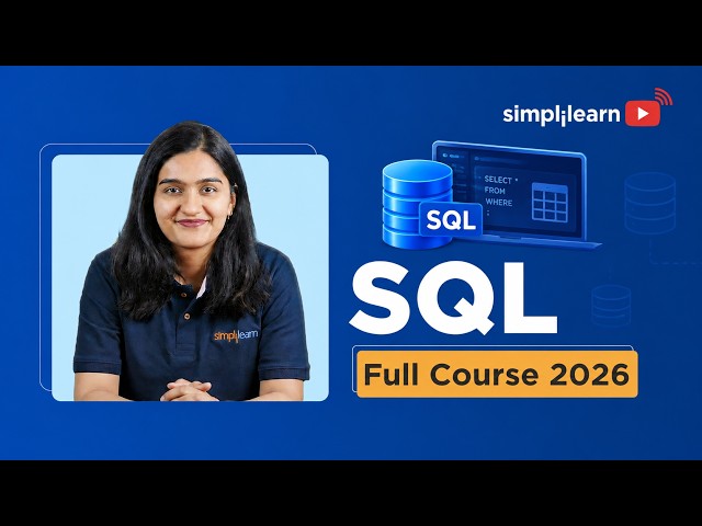SQL Full Course 2026 | Complete Basics to Advanced SQL Course | Simplilearn