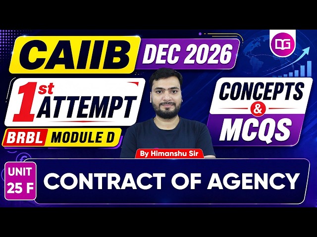 CAIIB Dec 2026 | BRBL Module D Unit 25F | Contract of Agency Concepts & MCQs | By Himanshu Sir
