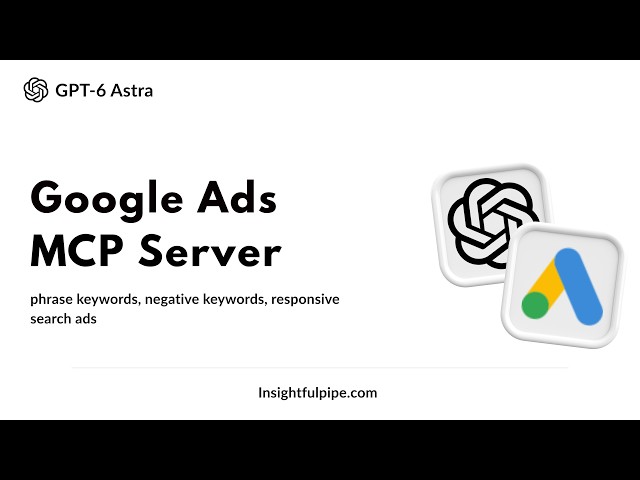 How to Connect Google Ads to ChatGPT and Create a Campaign