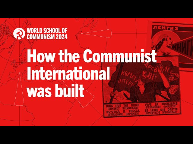 How the Communist International was built