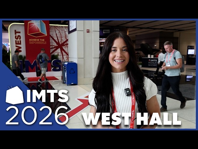 IMTS 2026 | West Hall Recap