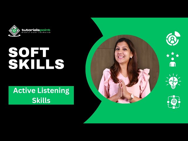 Active Listening Skills | Soft Skills | Skills training | TutorialsPoint