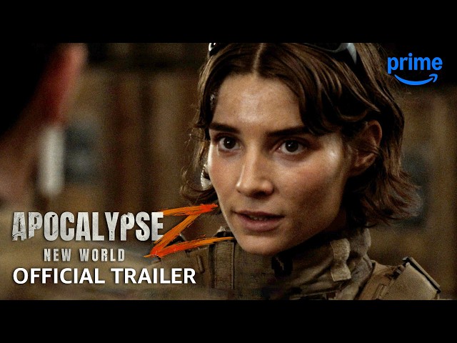 Apocalypse Z: New World - Official Trailer | Prime Video