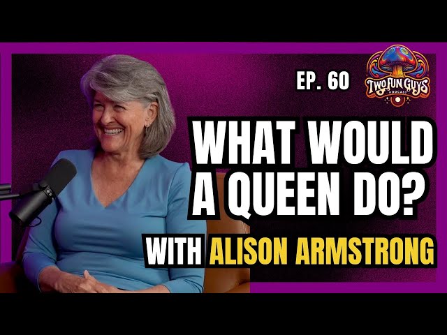 Inside The Queen’s Code and Understanding Men with Alison Armstrong
