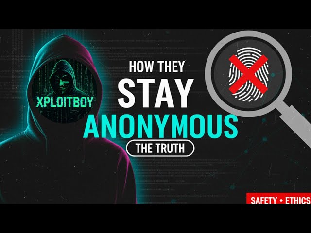 How Hackers Stay Anonymous — The Truth (Explained)