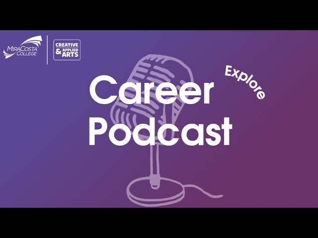 MiraCosta College (ACP) - Career Explore Podcast with Dan Siegel