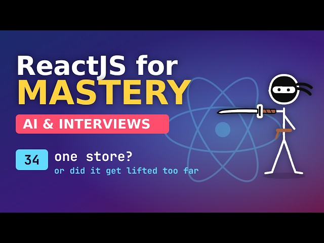 React for Mastery - AI and Interviews - 34 Global State Patterns