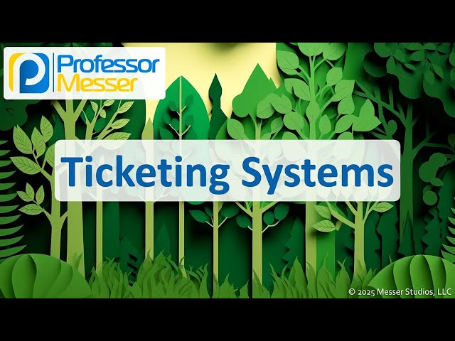 Ticketing Systems - CompTIA A+ 220-1202 - 4.1