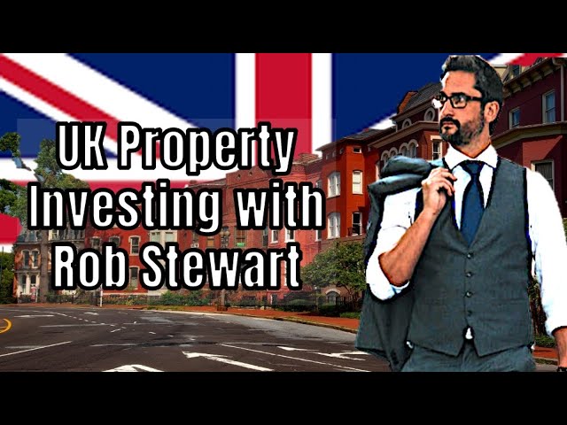 UK Property Investing with Robert Stewart