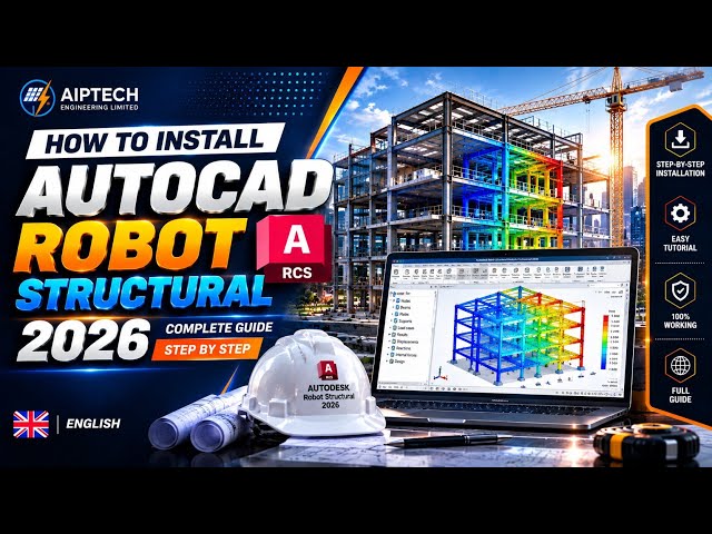 How to Install AutoCAD Robot Structural 2026 | Complete Setup Guide for Engineers & Students