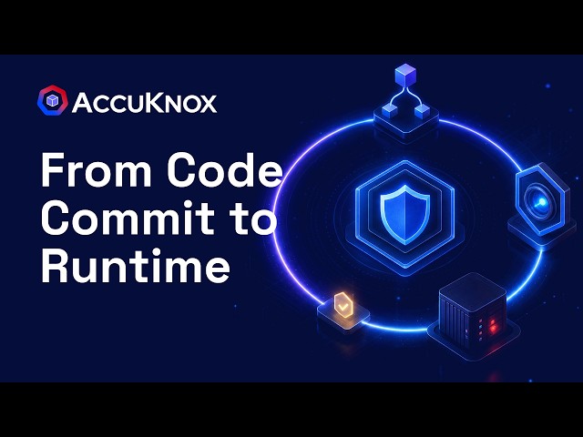 From Code Commit to Runtime: Closing the AppSec Loop