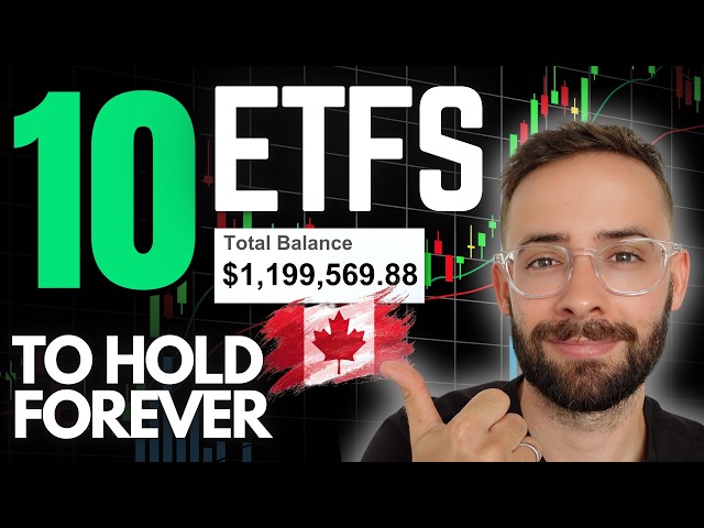 Top 10 ETFs in Canada to Buy and HOLD FOREVER