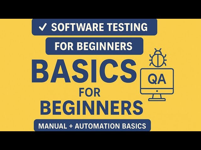 Software Testing Beginners | Manual +Automation Testing