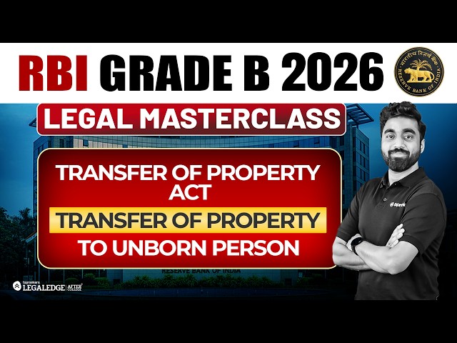 RBI Grade B Legal Officer 2026 | Transfer of Property | RBI LAW OFFICER Transfer of Property Act