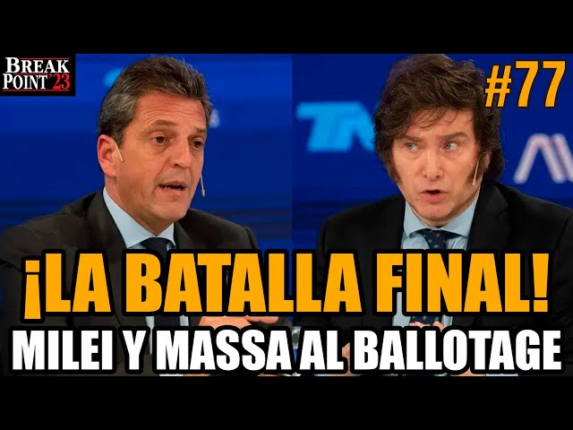 MILEI vs MASSA y la RUPTURA de JUNTOS POR EL CAMBIO | RESUMEN SEMANAL | BREAK POINT T4 E77