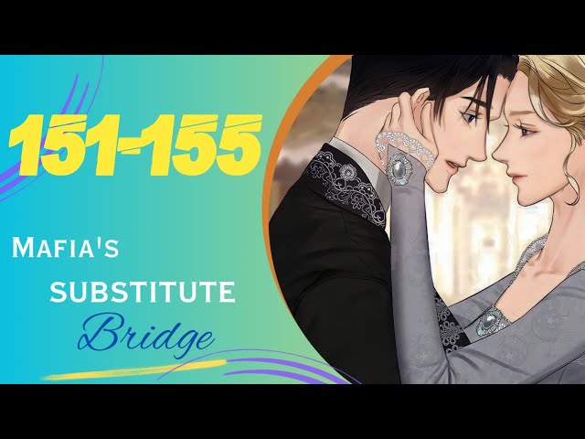 Mafia's Substitute Bride    151-155    #Sakiljx07