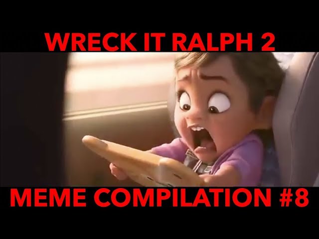 Wreck It Ralph 2 - Meme Compilation #8