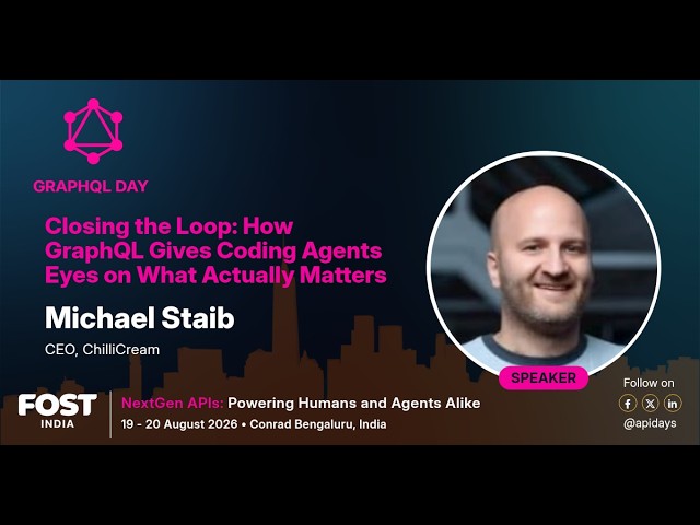 Closing the Loop: How GraphQL Gives Coding Agents Eyes on What Actually Matters | apidays India 2026