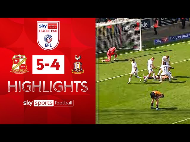 LEAGUE TWO GAME OF THE SEASON! 🤯 | Swindon 5-4 Bradford | EFL highlights