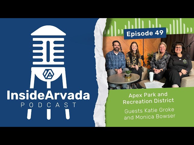 Inside Arvada - Episode 49 - Apex Park and Recreation District