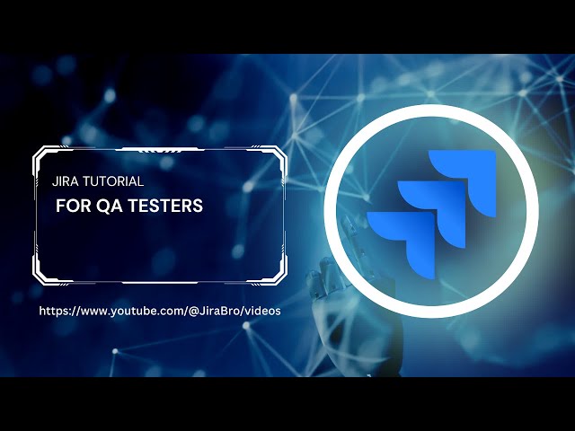 Jira Tutorial for QA Testers