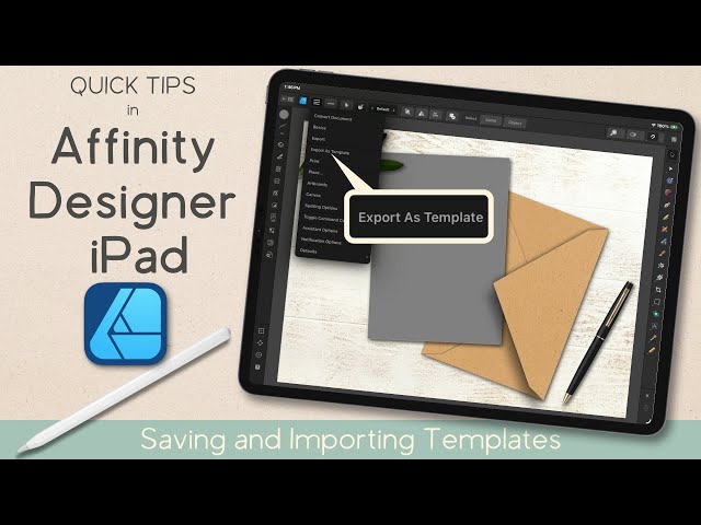 Affinity Designer, Photo and Publisher for iPad | Saving & Importing Templates | Quick Tip Tutorial