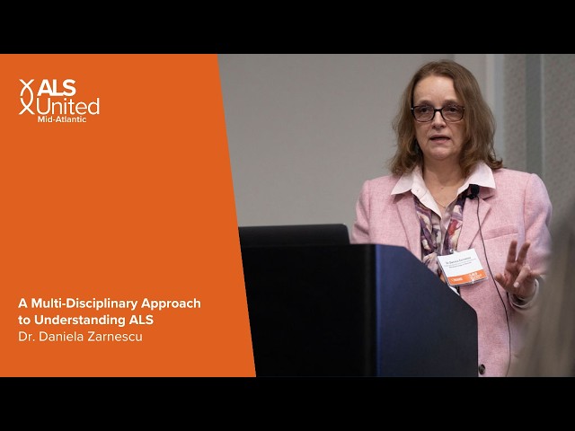 A Multi-Disciplinary Approach to Understanding ALS Presented by Dr. Daniela Zarnescu