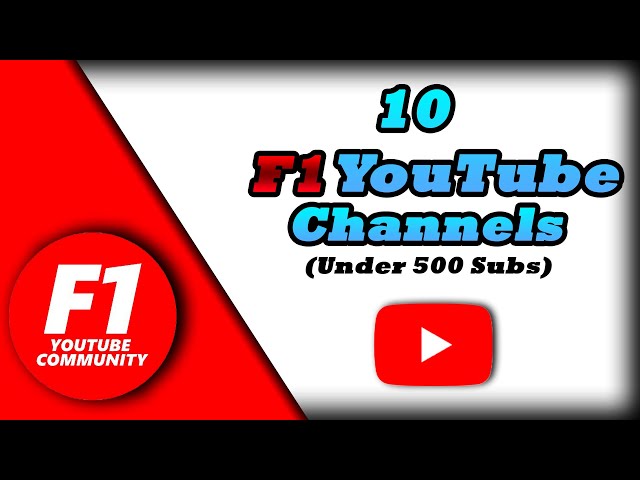 10 F1 YouTube Channels (Under 500 Subscribers)