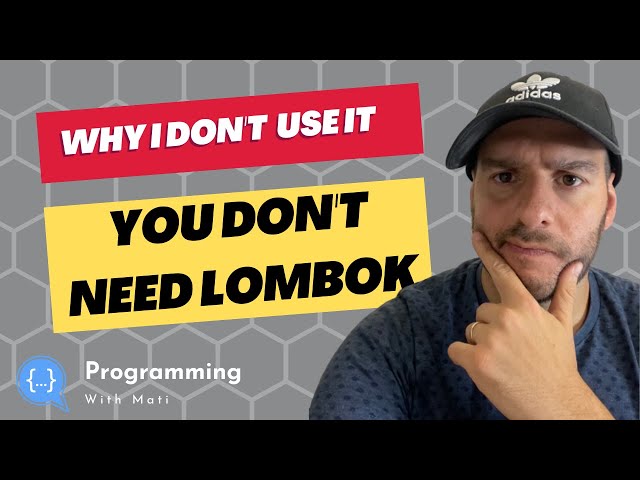 You DON'T NEED LOMBOK | What is Lombok? | Why I don't use it | Java Tutorial