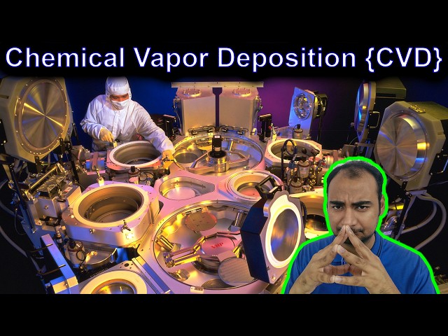 Chemical Vapor Deposition {CVD} Explained {Science Thursday}