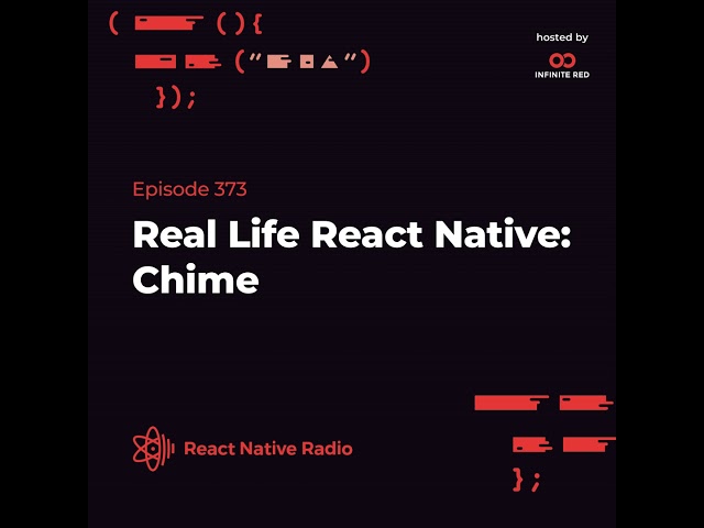 RNR 373 - Real Life React Native: Chime