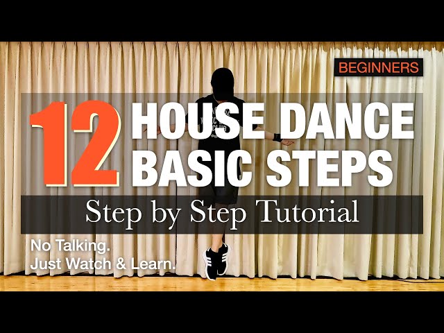 House Dance Tutorial for Beginners | 12 Basic Steps. No Talking