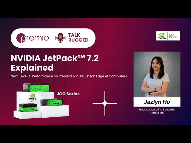 NVIDIA JetPack 7.2 Explained: Next-Level AI Performance on Premio's JCO Series