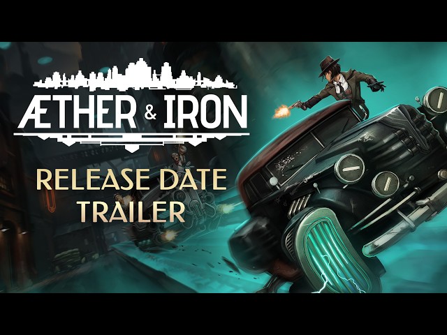 Aether & Iron Release Date Announcement Trailer