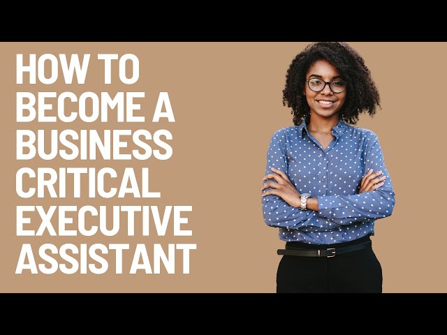 How to become a business critical Executive Assistant