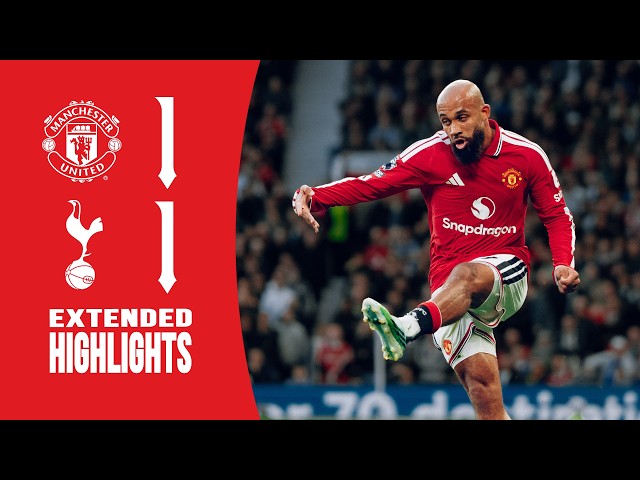 Man Utd 1-1 Spurs | Extended Highlights