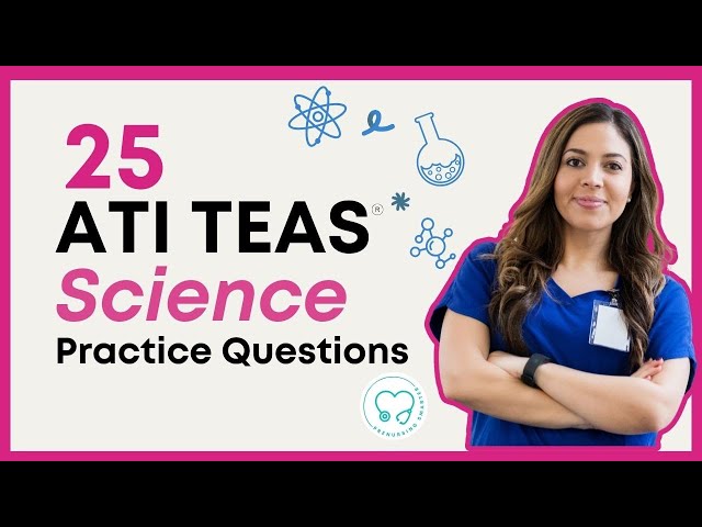 25 TEAS Science Practice Questions  (TEAS 7)