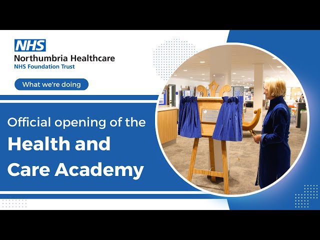 Official Opening of the Health and Care Academy