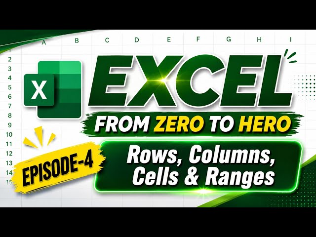 Excel From Zero to Hero | Episode 4 | Rows, Columns, Cells & Ranges | Excel for Beginners #Excel 