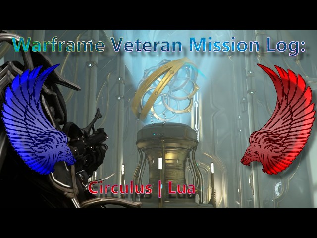 Warframe Veteran mission log | Circulus - Lua